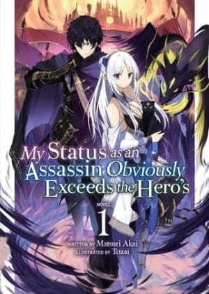 My Status as an Assassin Obviously Exceeds the Hero's (Light Novel), Vol. 1