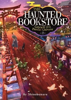 The Haunted Bookstore - Gateway to a Parallel Universe (Light Novel), Vol. 2