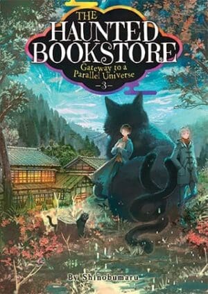 The Haunted Bookstore - Gateway to a Parallel Universe (Light Novel), Vol. 3