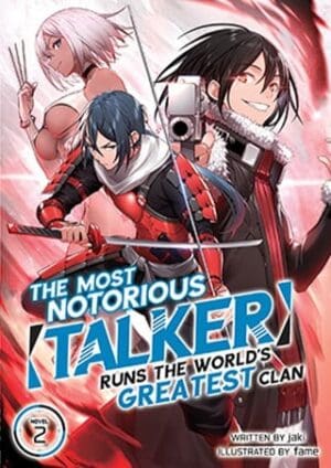 The Most Notorious "Talker" Runs the World's Greatest Clan (Light Novel), Vol. 2