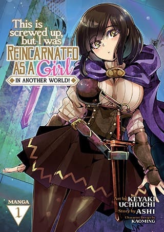 This Is Screwed Up, but I Was Reincarnated as a GIRL in Another World! (Manga), Vol. 1