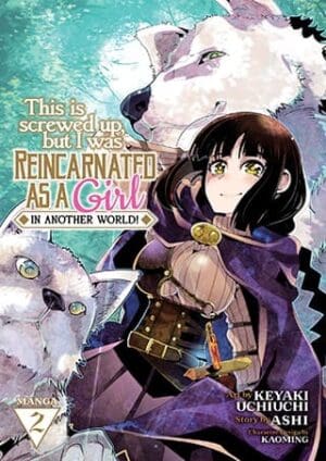 This Is Screwed Up, but I Was Reincarnated as a GIRL in Another World! (Manga), Vol. 2