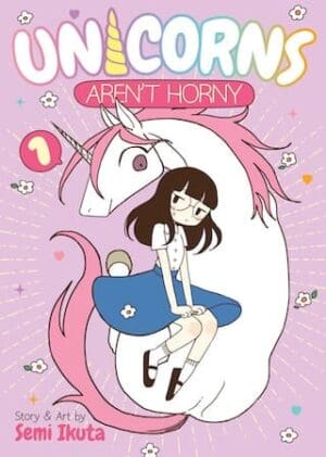 Unicorns Aren't Horny, Vol. 1