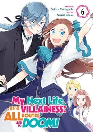 My Next Life as a Villainess: All Routes Lead to Doom! (Manga), Vol. 6