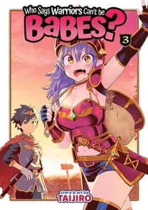 Who Says Warriors Can't be Babes?, Vol. 3