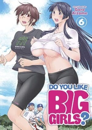 Do You Like Big Girls?, Vol. 6