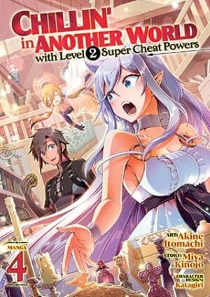 Chillin' in Another World with Level 2 Super Cheat Powers (Manga), Vol. 4