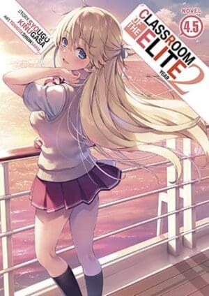 Classroom of the Elite: Year 2 (Light Novel), Vol. 4.5