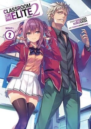 Classroom of the Elite: Year 2 (Light Novel), Vol. 2