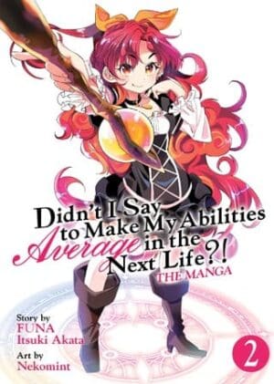 Didn't I Say to Make My Abilities Average in the Next Life?! (Manga), Vol. 2