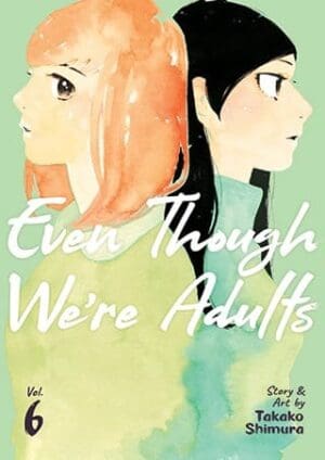 Even Though We're Adults, Vol. 6