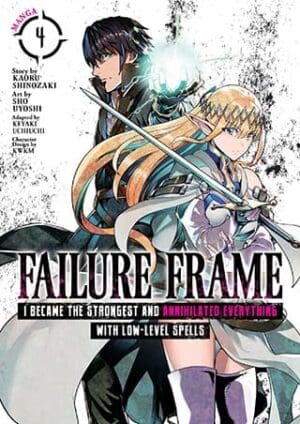 Failure Frame: I Became the Strongest and Annihilated Everything With Low-Level Spells (Manga), Vol. 4