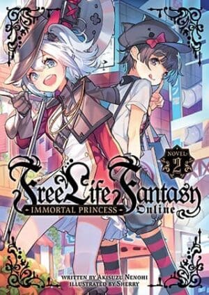 Free Life Fantasy Online: Immortal Princess (Light Novel), Vol. 2