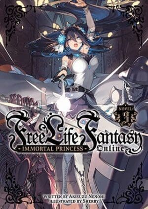 Free Life Fantasy Online: Immortal Princess (Light Novel), Vol. 3