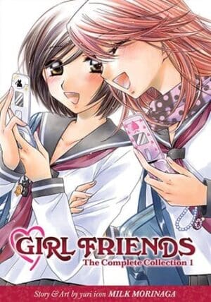 Girl Friends: The Complete Collection, Vol. 1