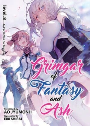 Grimgar of Fantasy and Ash (Light Novel), Vol. 8