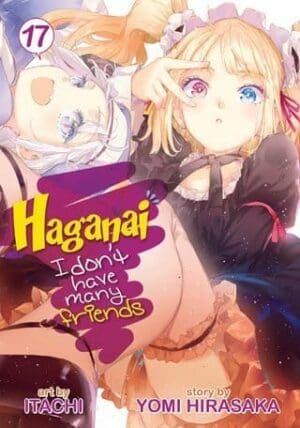 Haganai: I Don't Have Many Friends, Vol. 17