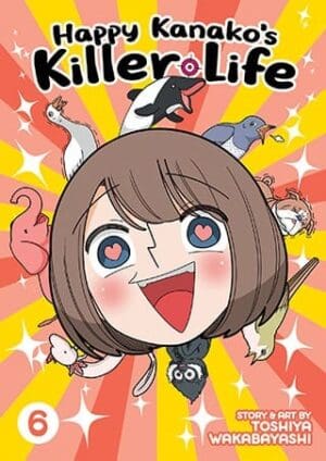 Happy Kanako's Killer Life, Vol. 6