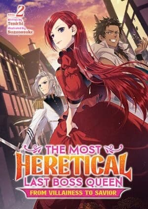 The Most Heretical Last Boss Queen: From Villainess to Savior (Light Novel), Vol. 2