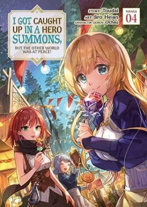 I Got Caught Up In a Hero Summons, but the Other World was at Peace! (Manga), Vol. 4