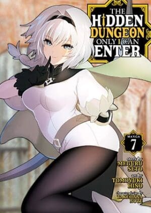 The Hidden Dungeon Only I Can Enter (Manga), Vol. 7