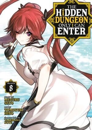 The Hidden Dungeon Only I Can Enter (Manga), Vol. 8