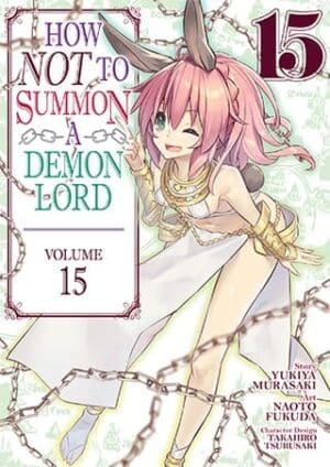 How NOT to Summon a Demon Lord (Manga), Vol. 15