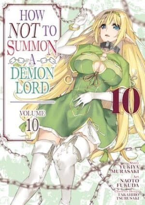 How NOT to Summon a Demon Lord (Manga), Vol. 10