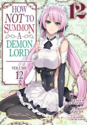 How NOT to Summon a Demon Lord (Manga), Vol. 12