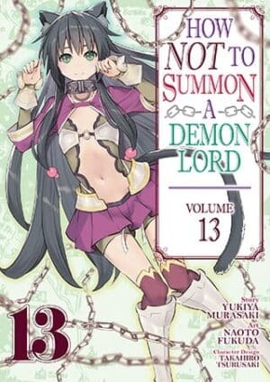 How NOT to Summon a Demon Lord (Manga), Vol. 13