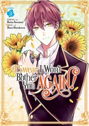 I Swear I Won't Bother You Again! (Manga), Vol. 3