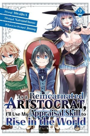 As a Reincarnated Aristocrat, I'll Use My Appraisal Skill to Rise in the World, Vol. 2 (manga)