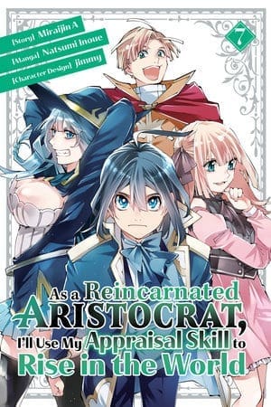 As a Reincarnated Aristocrat, I'll Use My Appraisal Skill to Rise in the World, Vol. 7 (manga)