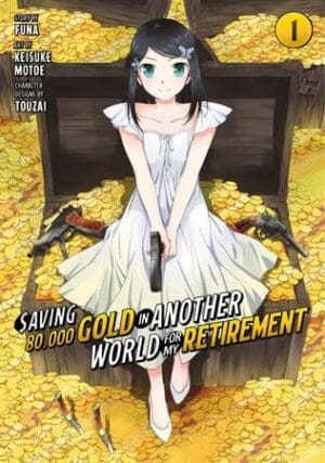 Saving, Vol. 80,000 Gold in Another World for My Retirement, Vol. 1 (Manga)