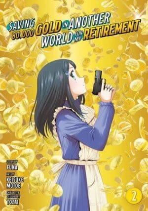 Saving, Vol. 80,000 Gold in Another World for My Retirement, Vol. 2 (Manga)