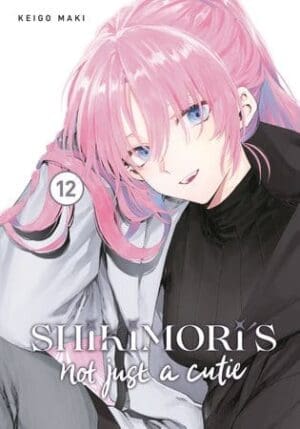 Shikimori's Not Just a Cutie, Vol. 12