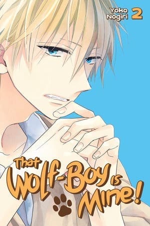 That Wolf-Boy Is Mine!, Vol. 2