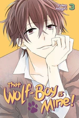 That Wolf-Boy Is Mine!, Vol. 3