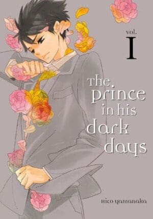 The Prince in His Dark Days, Vol. 1