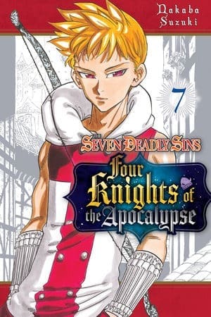 The Seven Deadly Sins: Four Knights of the Apocalypse, Vol. 7