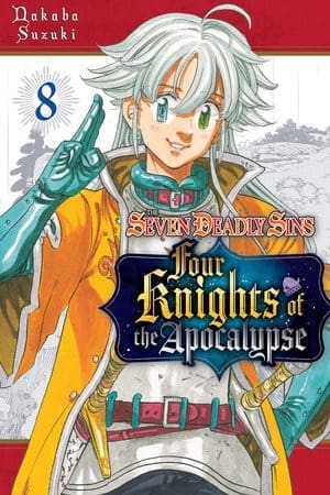 The Seven Deadly Sins: Four Knights of the Apocalypse, Vol. 8