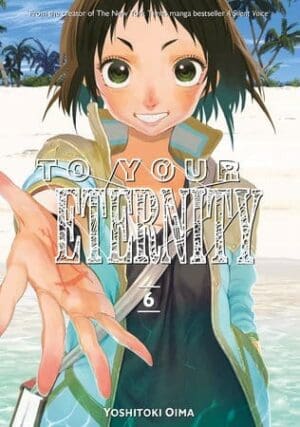 To Your Eternity, Vol. 6