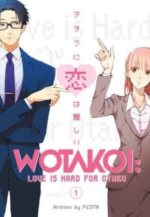 Wotakoi: Love Is Hard for Otaku, Vol. 1