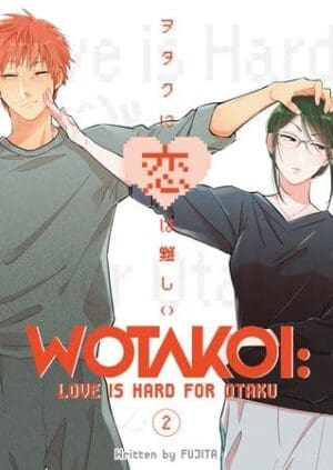 Wotakoi: Love Is Hard for Otaku, Vol. 2