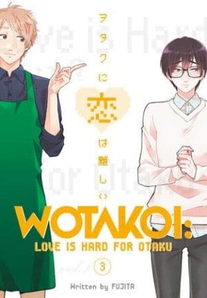 Wotakoi: Love Is Hard for Otaku, Vol. 3