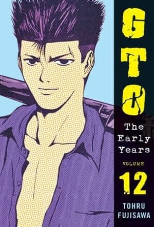 GTO: The Early Years, Vol. 12