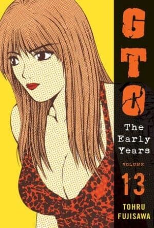 GTO: The Early Years, Vol. 13