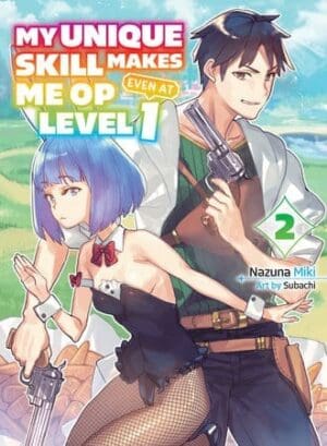 My Unique Skill Makes Me OP Even at Level 1 (light novel), Vol. 2