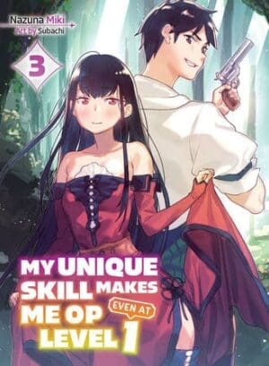 My Unique Skill Makes Me OP Even at Level 1 (light novel), Vol. 3