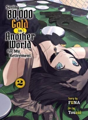 Saving 80,000 Gold in Another World for my Retirement (light novel), Vol. 2